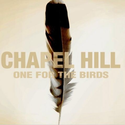 "One for the birds" de Chapel Hill
 (Cosmopolite Records)