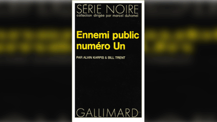 "Ennemi public numéro Un" d'Alain Karpis. (SERIE NOIRE GALLIMARD)