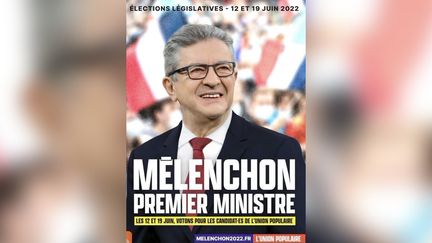 L'affiche de campagne de L'Union populaire pour les législatives, dévoilée le 25 avril 2022. (L'UNION POPULAIRE / FRANCEINFO)