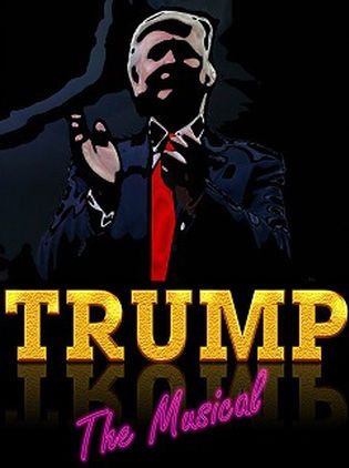 Affiche de la comédie Trump the Musical!
 (Waterloo East Theatre)