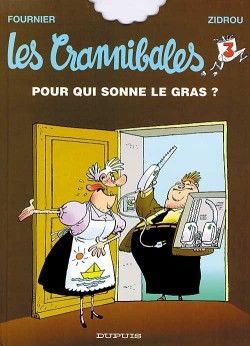 La série humoristique "Les Crannibales"
 (Dupuis)