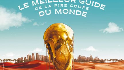 Le meilleur guide de la pire coupe du monde, en kiosques le 10 novembre.&nbsp; (So Foot)