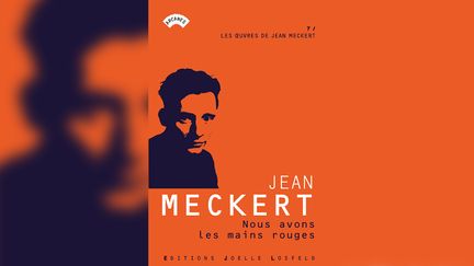 "Nous avons les mains rouges" de Jean Meckert. (EDITIONS JOELLE LOESFELD)