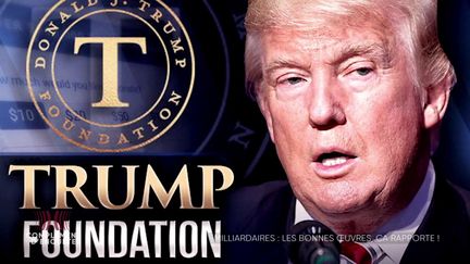 La Fondation Trump, ou comment utiliser l'argent d'une organisation à but non lucratif à des fins politiques (COMPLEMENT D'ENQUETE / FRANCE 2)