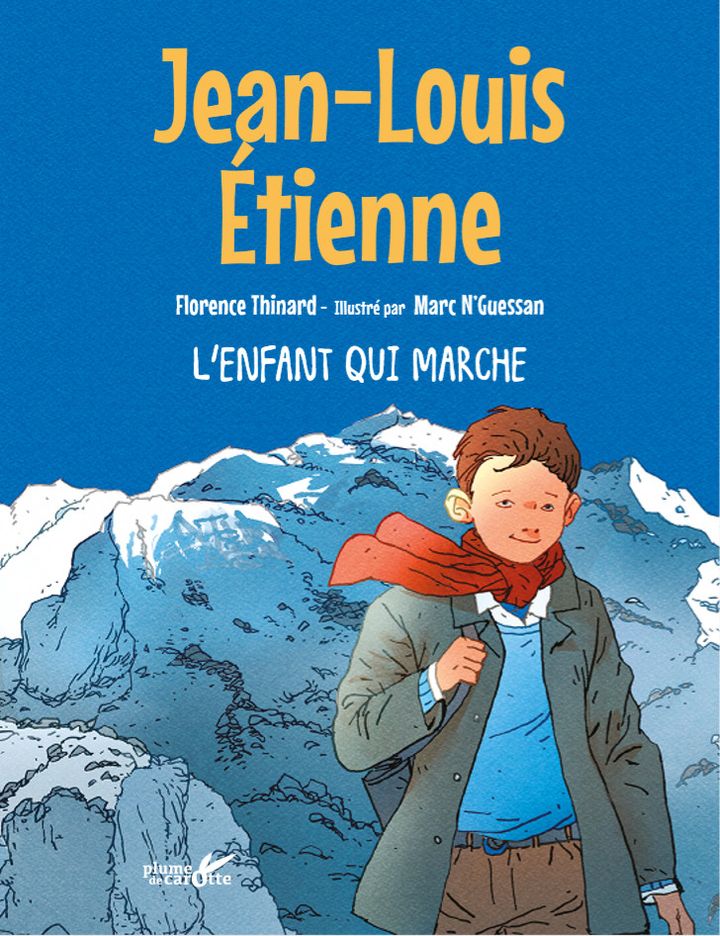 "L'enfant qui marche", de J-L Etienne, F. Thinard et M. N'Guessan (EDITIONS PLUME DE CAROTTE)