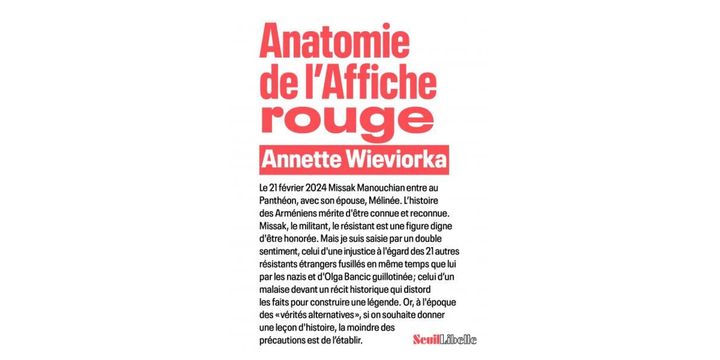 "Anatomie de l'Affiche rouge" d'Annette Wieviorka. (ÉDITIONS SEUIL/ LIBELLE)