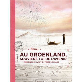 Au Groenland, souviens-toi de l'avenir (Editions Elytis)