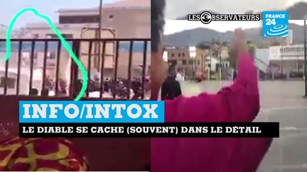 Deux exemples dans l'actualité en mai 2018 montrent que si une information vous manquent dans une vidéo, il est très facile de se tromper... (FRANCE 24)