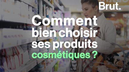 VIDEO. Comment bien choisir ses cosmétiques ? (BRUT)