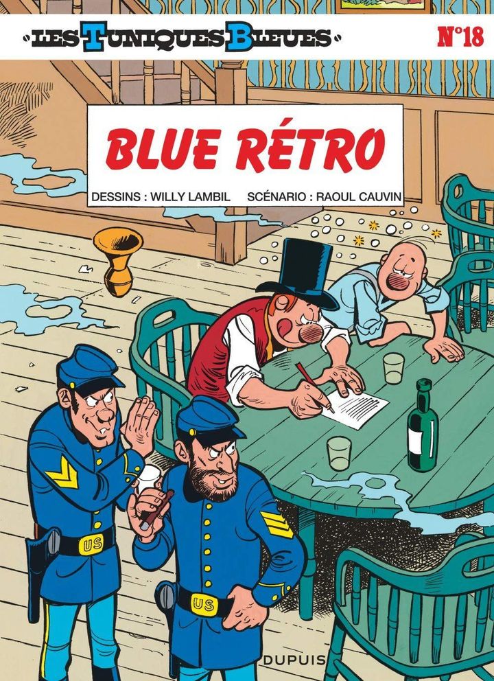 Couverture du 18e tome des "Tuniques bleues" intitulé "Blue rétro", par Raoul Cauvin et&nbsp;Willy Lambil (DUPUIS)