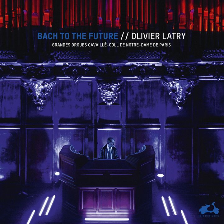 POochette de la version vinyle du disque "Bach to the Future" d'Olivier Latry. (La Dolce Volta)