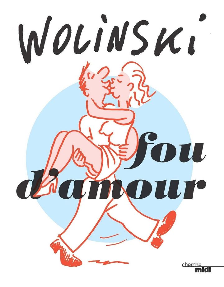 Couverture du livre "Fou d'amour" de Wolinski, dans une nouvelle édition. (LE CHERCHE MIDI EDITEUR)