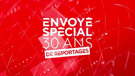 30 ans de reportages (ENVOYÉ SPÉCIAL / FRANCE 2)