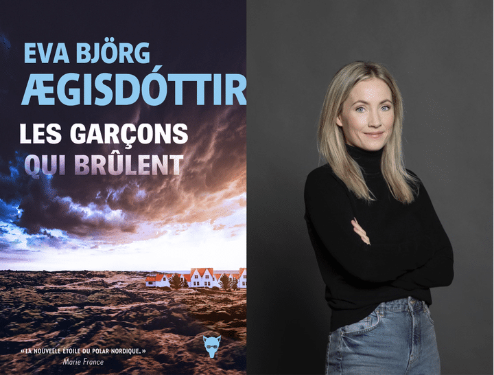 Couverture du livre "Les garçons qui brûlent" et portrait de l'écrivaine Eva Björg Ægisdóttir. (Editions de La Martinière)