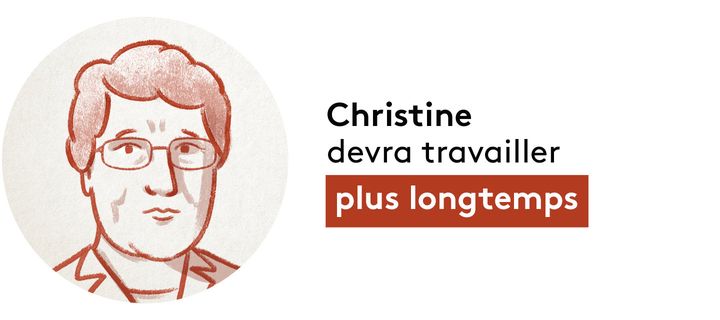 Avec la réforme, Christine devra travailler six mois supplémentaires. (JEMERIE LUCIANI / FRANCEINFO)