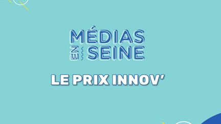 Le Prix Innov Médias en Seine (FRANCEINFO / RADIOFRANCE)