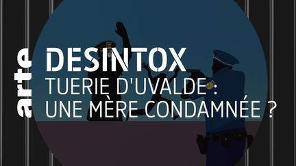 Désintox. États-Unis : non, une mère n'a pas été condamnée pour avoir bousculé un policier en allant chercher ses enfants coincés dans l’école lors de la tuerie d'Uvalde (ARTE/2P2L)