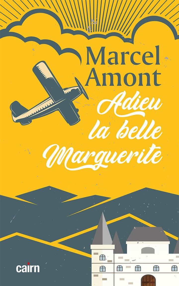 "Adieu la belle Marguerite", l'unique roman de Marcel Amont, paru en 2021 (éditions Cairn)