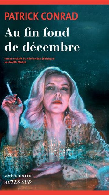 Couverture du livre "Au fin fond de décembre" de Patrick Conrad. (Actes Sud)