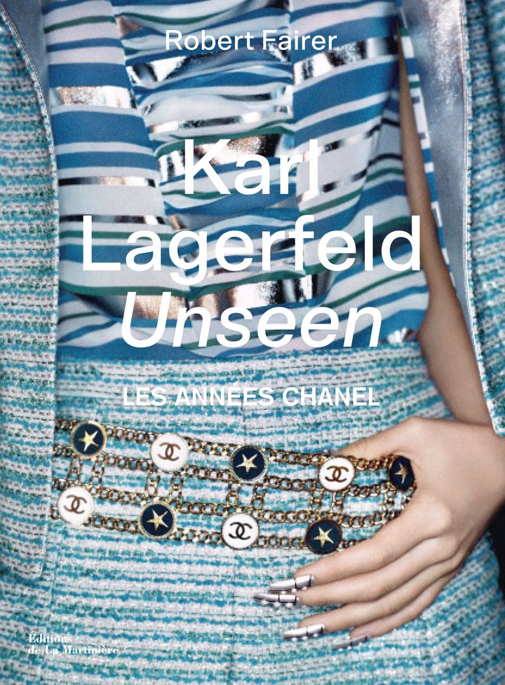 Couverture du livre "Karl Lagerfeld Unseen. Les années Chanel" de Robert Fairer (Editions de La Martinière)