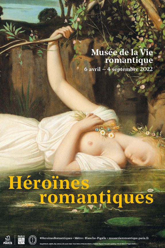 L'affiche de l'exposition "Héroïnes romantiques", jusqu'au 4 septembre 2022 au Musée de la Vie romantique.&nbsp; (Musée de la Vie romantique.)