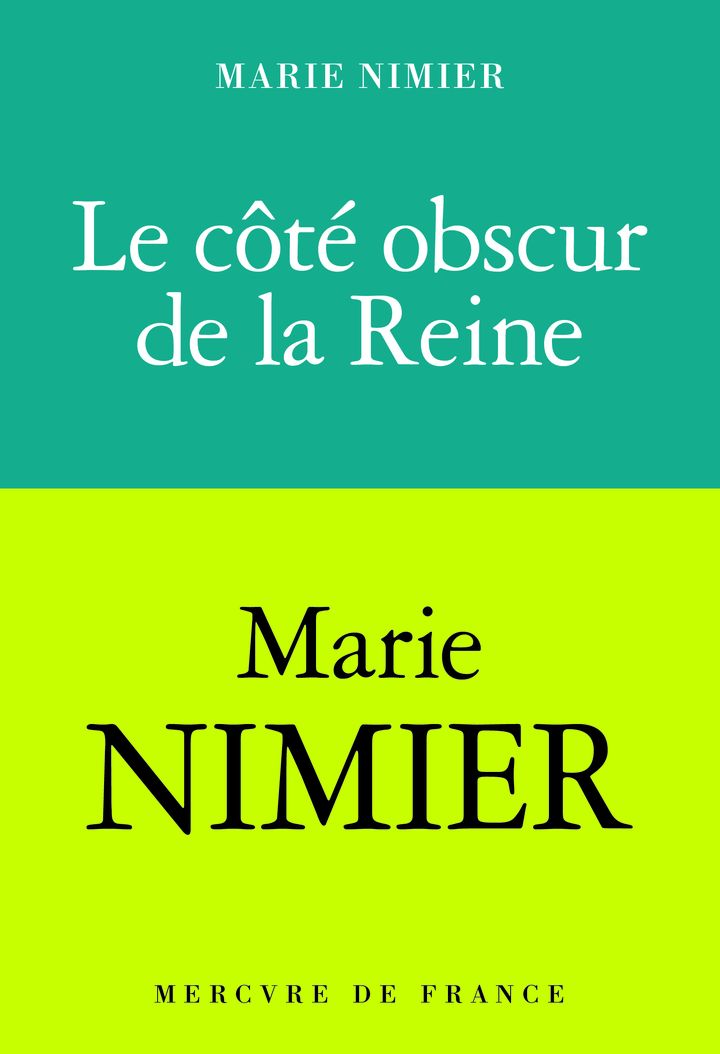 Couverture du livre de Marie Nimier "Le Côté obscur de la reine" (EDITIONS MERCURE DE FRANCE)