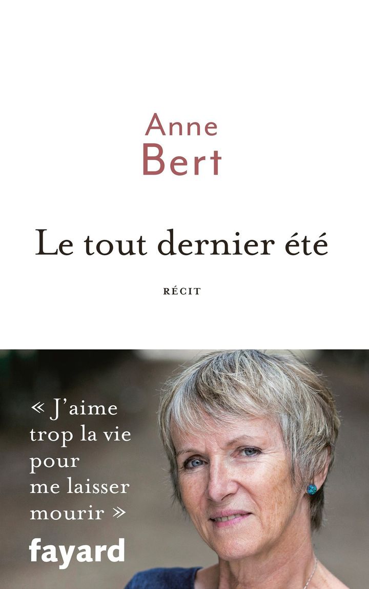 "Le tout dernier été" d'Anne Bert chez Fayard
 (Fayard)