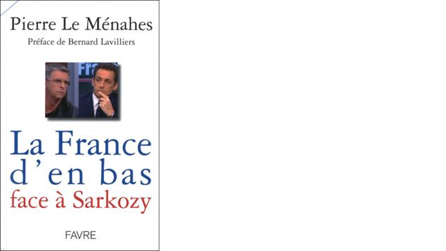 &nbsp; (©La France d'en bas face à Nicolas Sarkozy)