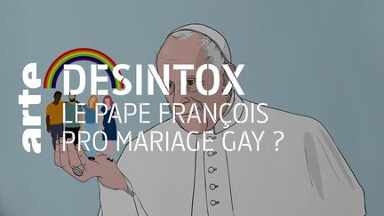 Désintox. Non, le pape François n'est pas pour le mariage homosexuel (ARTE/2P2L)