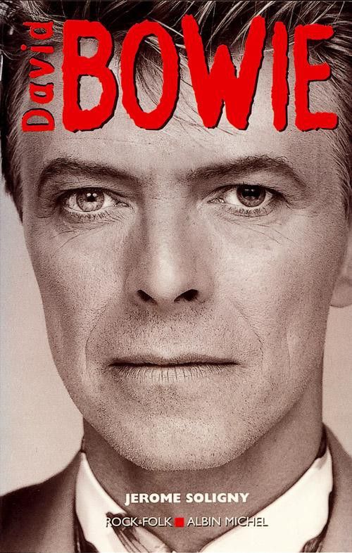 Biographie de David Bowie par Jérôme Soligny parue en 2000 
