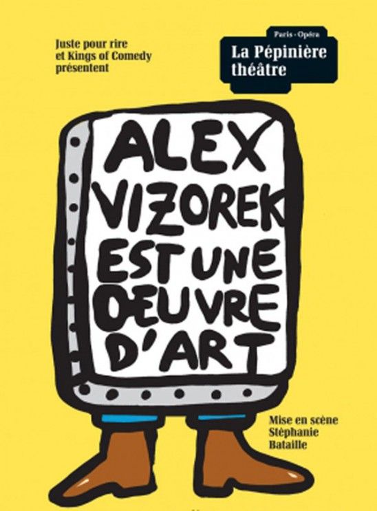 "Alex Vizorek est une oeuvre d'art" : l'affiche
 (DR)