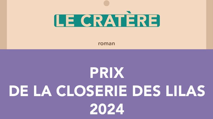 "Le cratère" d'Arièle Butaux, Prix 2024 de la Closerie des Lilas. (SABINE WESPIESER EDITEUR)