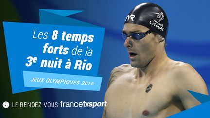 Les 8 temps forts de la 3e nuit à Rio.