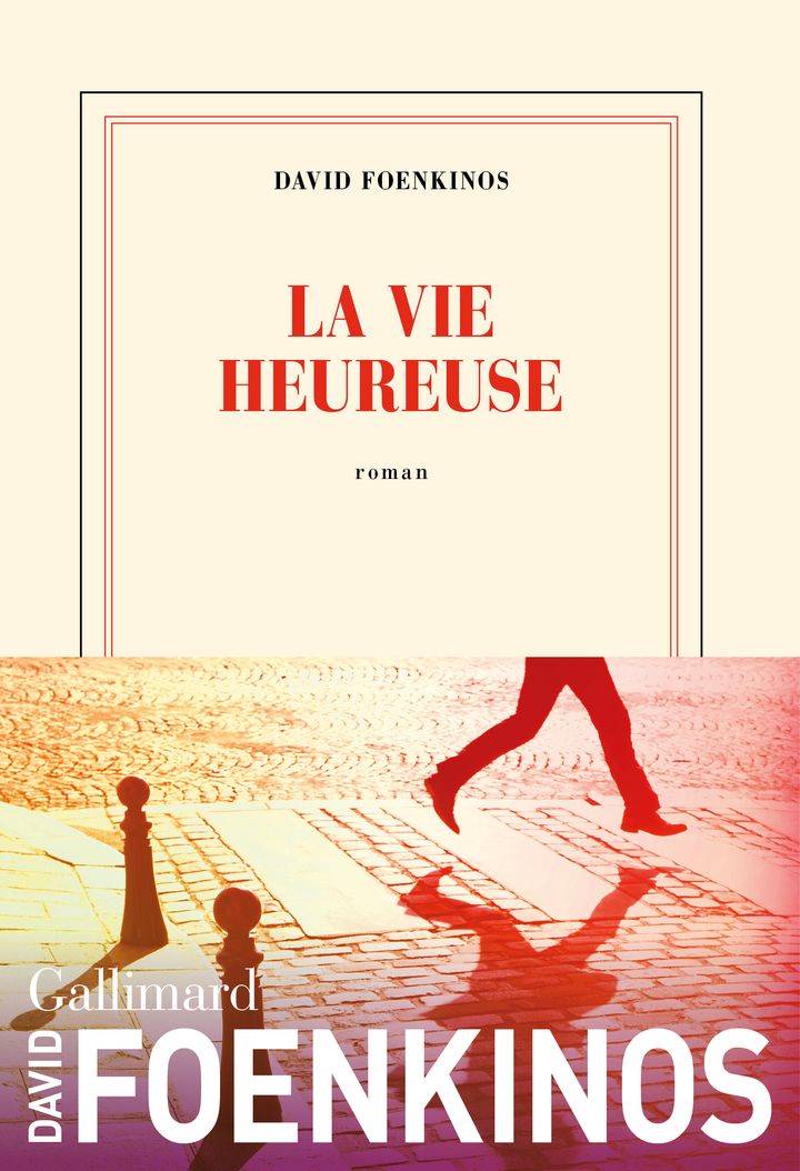 Couverture du livre de David Foenkinos, "La Vie heureuse" (Gallimard). (EDITIONS GALLIMARD)