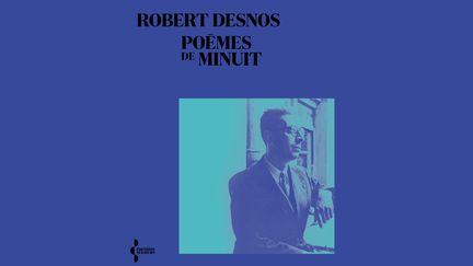 "Poèmes de minuit", de Robert Desnos. Sortie : 2 février 2023 chez Seghers (ÉDITIONS SEGHERS)