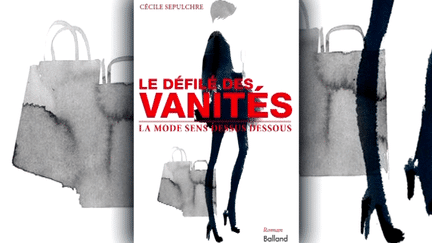 "Le défilé des Vanités" Roman de Cécile Sépulchre chez Balland éditions
 (DR / Balland)