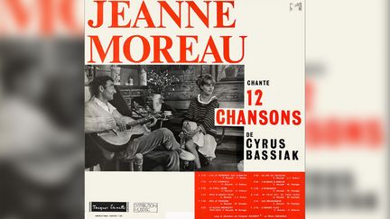 L'album de Jeanne Moreau en 1963 : "Jeanne Moreau chante 12 chansons de Cyrus Bassiak". (LABEL JACQUES CANETTI)