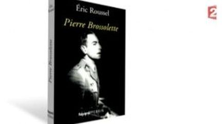 &quot;Pierre Brossolette&quot; de Eric Roussel
 (Culturebox)