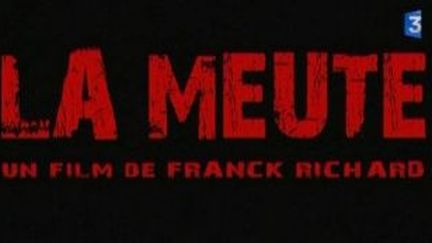 &quot;La Meute&quot; de Franck Richard débarque sur les écrans
 (Culturebox)