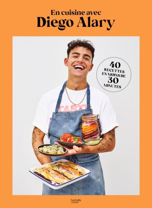 "En cuisine avec Diego Alary" chez Hachette Cuisine. (EDITIONS HACHETTE)